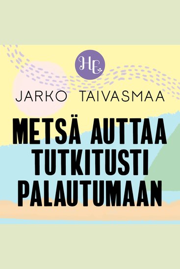 Metsä auttaa tutkitusti palautumaan - cover