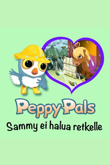 Peppy Pals: Sammy ei halua retkelle - cover