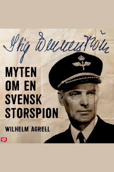 Stig Wennerström – Myten om en svensk storspion - cover