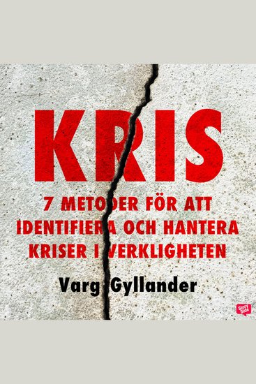 Kris - 7 metoder för att identifiera och hantera kriser i verkligheten - cover