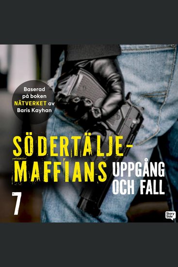 Södertäljemaffians uppgång och fall - E7 - cover