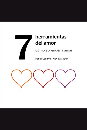 7 herramientas del amor: Cómo aprender a amar - cover