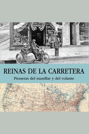 Reinas de la carretera Pioneras del manillar y del volante: Pioneras del manillar y del volante - cover