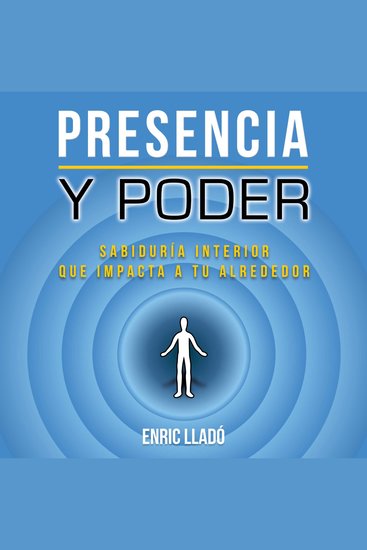 Presencia y poder: Sabiduría interior que impacta a tu alrededor - cover