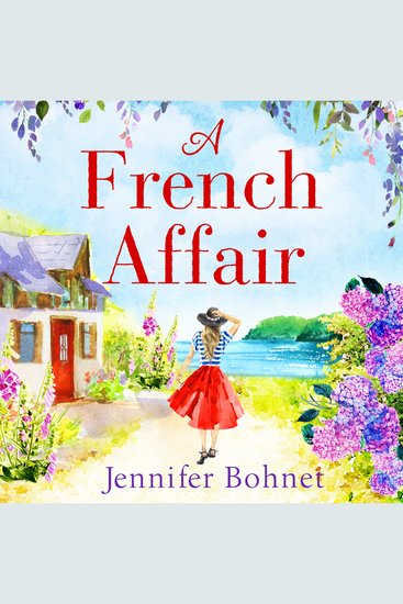 A French Affair - The perfect escapist read from bestseller Jennifer Bohnet - cover