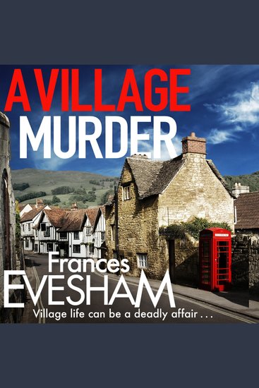 A Village Murder - The start of a cozy crime series from the bestselling author of the Exham-on-Sea Murder Mysteries - cover