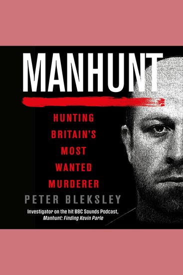 Manhunt - Hunting Britain's Most Wanted Murderer - cover