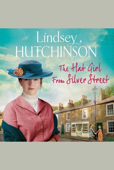 The Hat Girl From Silver Street - The heart-breaking new saga from Lindsey Hutchinson - cover