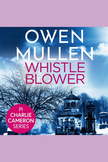 Whistleblower - A fast-paced crime thriller from Owen Mullen - cover