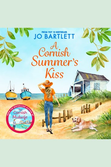 A Cornish Summer's Kiss - An uplifting read from the top 10 bestselling author of The Cornish Midwife - cover