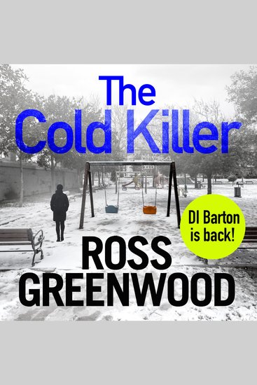 The Cold Killer - A gripping crime thriller from Ross Greenwood - cover