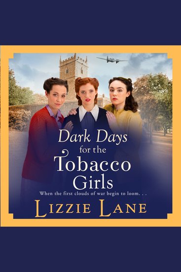 Dark Days for the Tobacco Girls - A gritty heartbreaking saga from Lizzie Lane - cover