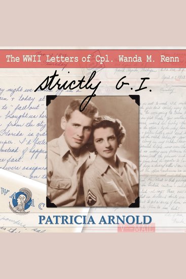 Strictly GI - The WWII Letters of Cpl Wanda M Renn - cover