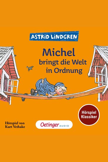 Michel aus Lönneberga 3 Michel bringt die Welt in Ordnung Hörspielklassiker - cover