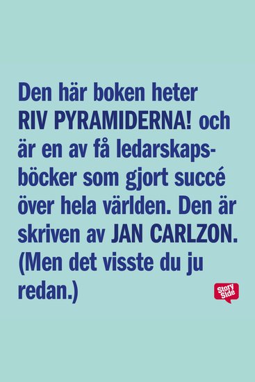Riv pyramiderna - en bok om den nya människan chefen och ledaren - cover