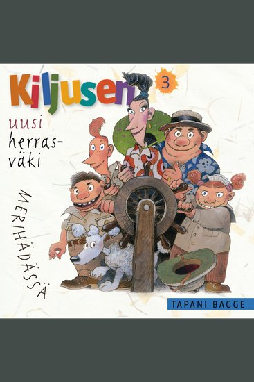 Kiljusen uusi herrasväki merihädässä - cover
