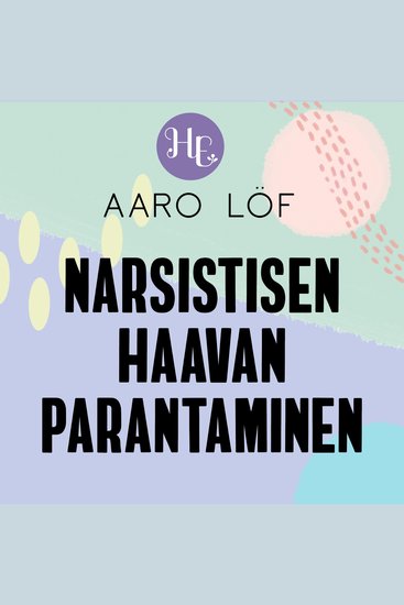 Narsistisen haavan parantaminen - cover