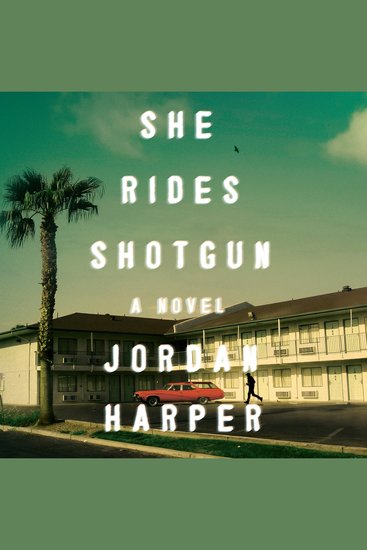 She Rides Shotgun - A Novel - cover
