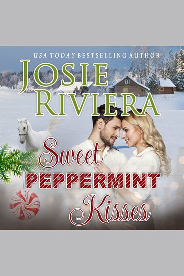 Sweet Peppermint Kisses - A Sweet and Wholesome Holiday Romance - cover