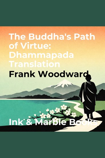 Buddha's Path of Virtue The: Dhammapada Translation - cover