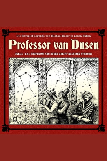 Professor van Dusen Die neuen Fälle Fall 45: Professor van Dusen greift nach den Sternen (ungekürzt) - cover