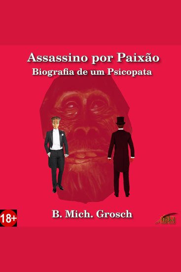 Assassino por Paixão - Biografia de um Psicopata - cover