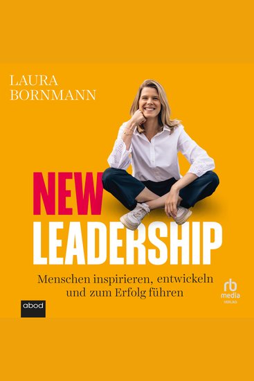New Leadership - Menschen inspirieren entwickeln und zum Erfolg führen - cover