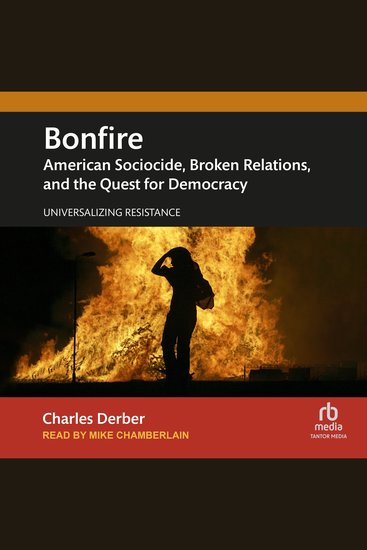 Bonfire - American Sociocide Broken Relations and the Quest for Democracy - cover
