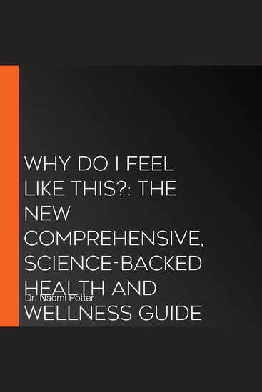 Why Do I Feel Like This?: The new comprehensive science-backed health and wellness guide for 2026 answering all you need to know about menopause and perimenopause - cover