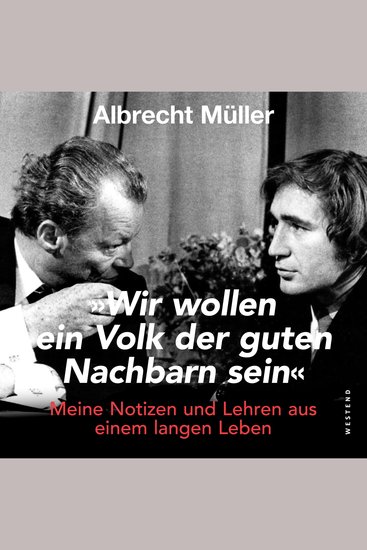 "Wir wollen ein Volk der guten Nachbarn sein" - Meine Notizen und Lehren aus einem langen Leben (Ungekürzt) - cover