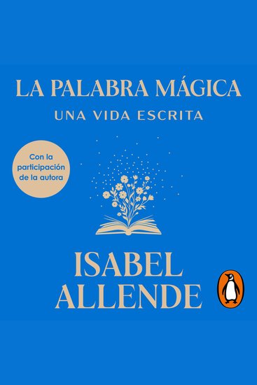 La palabra mágica - Una vida escrita - cover