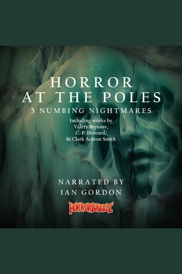 Horror at the Poles: 5 Numbing Nightmares - cover