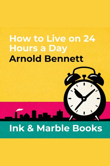 How to Live on 24 Hours a Day - cover
