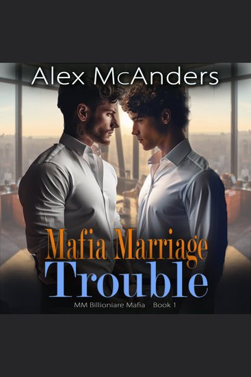 Mafia Marriage Trouble: MM Billionaire Mafia Romance - cover