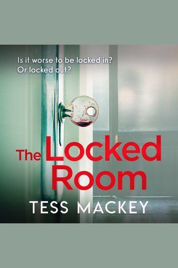 Locked Room The: You won’t want to miss this shocking and satisfying locked-room thriller! Perfect for fans of Lucy Foley and Elin Hilderbrand (Bad Places Book 4) - cover