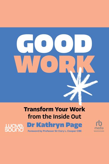 Good Work - Transform your work from the inside out - cover