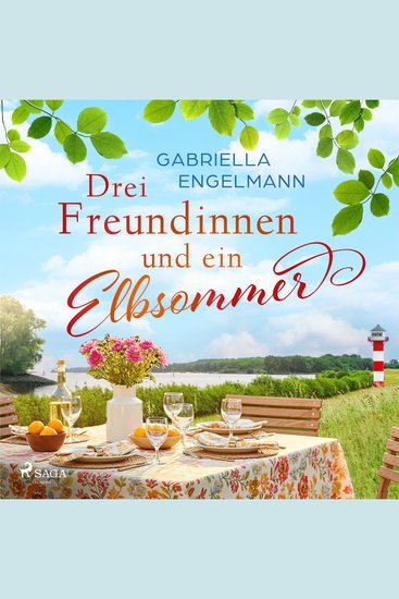 Drei Freundinnen und ein Elbsommer - oder: Nur Liebe ist schöner - cover