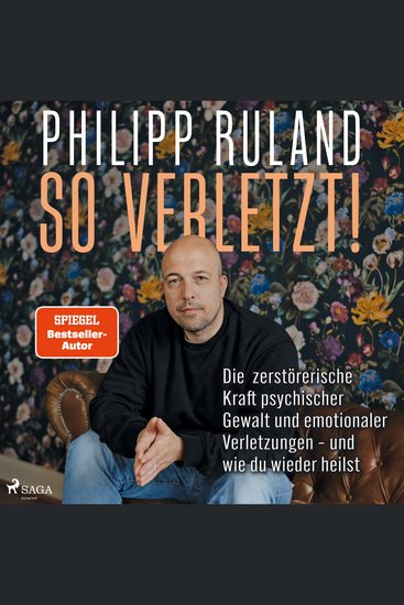 So verletzt - Die zerstörerische Kraft psychischer Gewalt und emotionaler Verletzungen und wie du wieder heilen kannst - cover