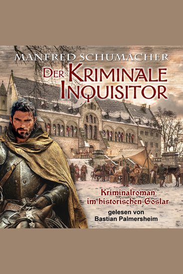 Der kriminale Inquisitor - Kriminalroman im historischen Goslar - cover