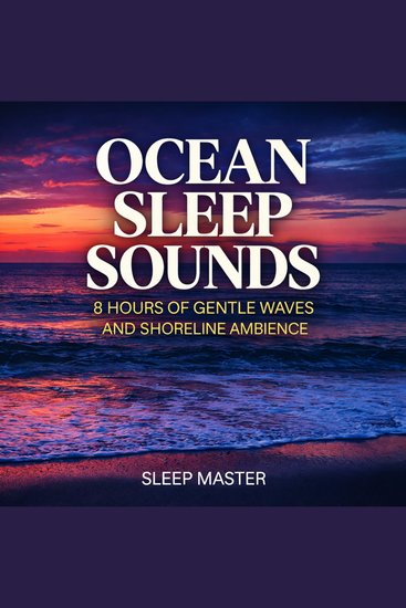 Ocean Sleep Sounds - 8 Hours of Calming Shoreline Sounds for Peaceful Sleep - cover