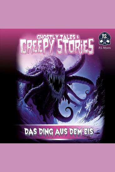 Ghostly Tales & Creepy Stories Folge 12: Das Ding aus dem Eis (Ungekürzt) - cover
