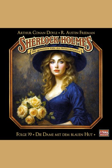 Sherlock Holmes - Die geheimen Fälle des Meisterdetektivs Folge 70: Die Dame mit dem blauen Hut (unabridged) - cover