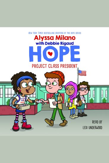 Project Class President (Alyssa Milano's Hope #3) - cover