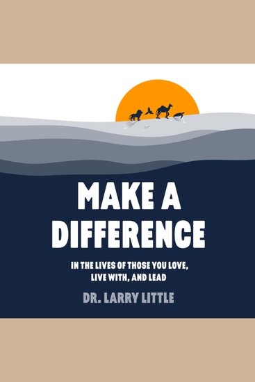 Make A Difference - In the lives of those you love live with and lead - cover