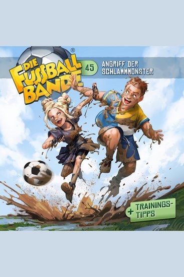 Die Fussballbande Folge 45: Angriff der Schlammmonster - cover