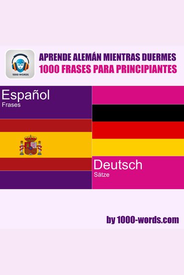 Aprende alemán mientras duermes – 1000 frases para principiantes - 1000 frases para principiantes - cover