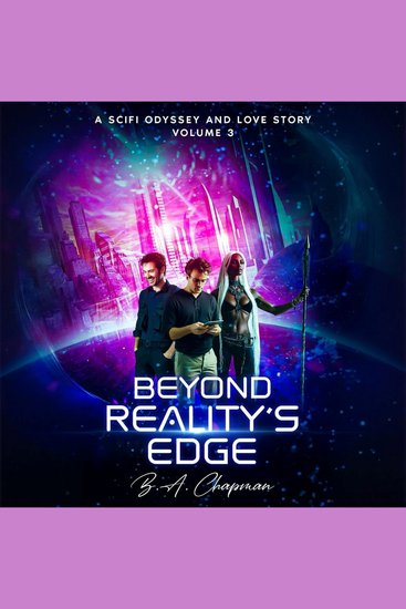 Beyond Reality's Edge - Volume 3 - A Scifi Odyssey and Love Story - cover