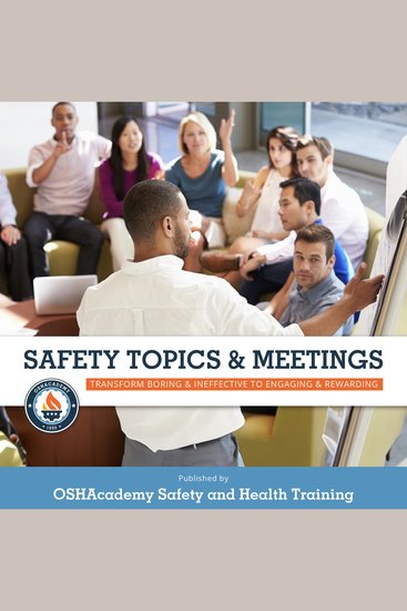 Safety Topics & Meetings - Transform Boring & Ineffective to Engaging & Rewarding - cover