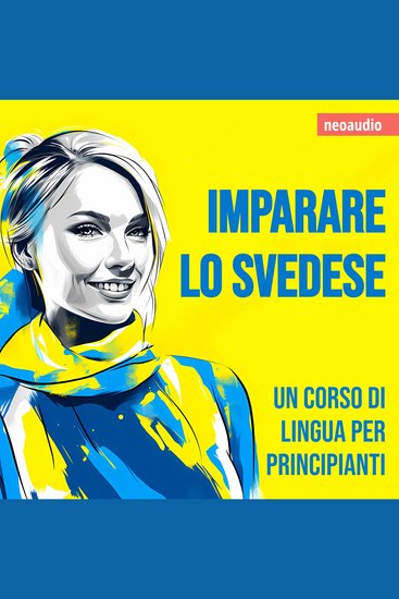 Corsi di lingue per principianti Imparare lo svedese (Integrale) - cover