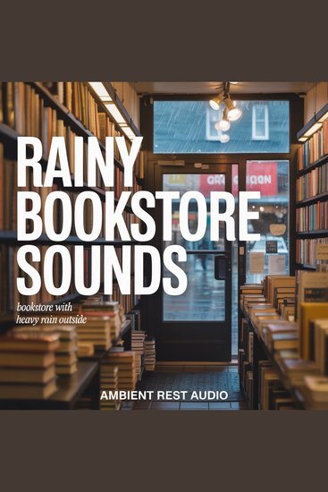 Rainy Bookstore Sounds - 8 Hours of Bookstore Ambience with Heavy Rain Outside - cover